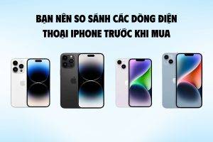 so-sanh-cac-dong-dien-thoai-iphone