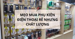 mua-phu-kien-dien-thoai-o-dau-re
